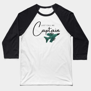 Just Call Me Captain Jet Baseball T-Shirt